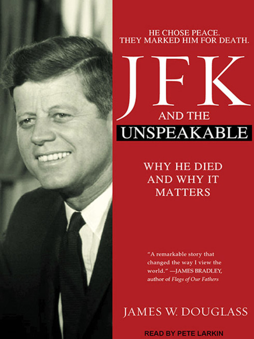 Title details for JFK and the Unspeakable by James W. Douglass - Wait list